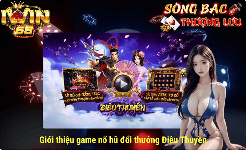 Nổ hũ Điêu Thuyền Iwin – Chiến game hay nhận ngay thưởng lớn